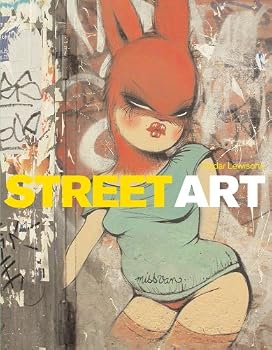 Hardcover Street Art: The Graffiti Revolution Book