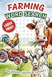 Farming Word Search for Adults, Teens & Seniors Large Print Puzzle Book: 55 Fun Farm-Themed Word Search...