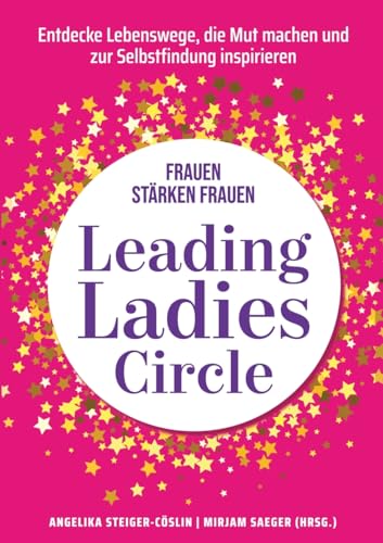 Preisvergleich Produktbild Leading Ladies Circle: Frauen stärken Frauen