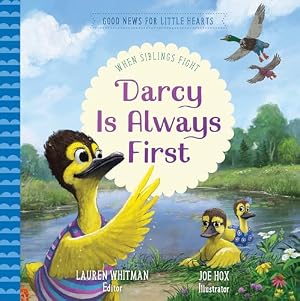 Book cover Darcy Is Always First: When Siblings Fight (Good News for Little Hearts)