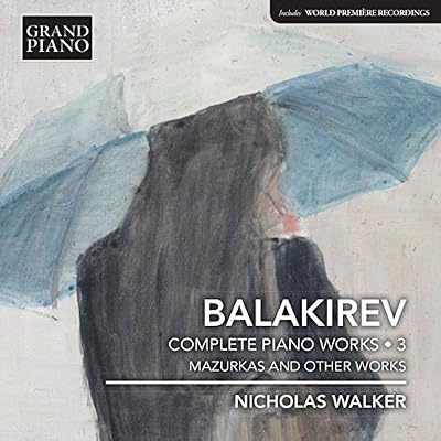 Balakirev:Comp Piano Works 3