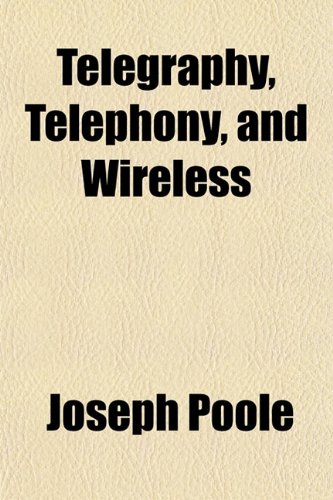 Telegraphy, Telephony, and Wireless : Amazon.in: Books