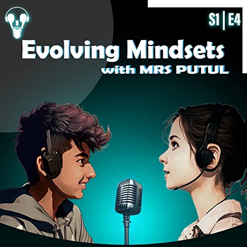 S1 | E4 - Evolving Mindsets