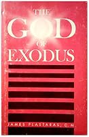 The God of Exodus: The Theology of the Exodus Narratives B0007DLONM Book Cover