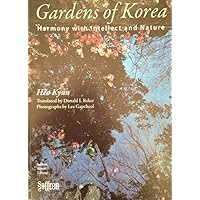 Gardens of Korea: Harmony with Intellect and Nature