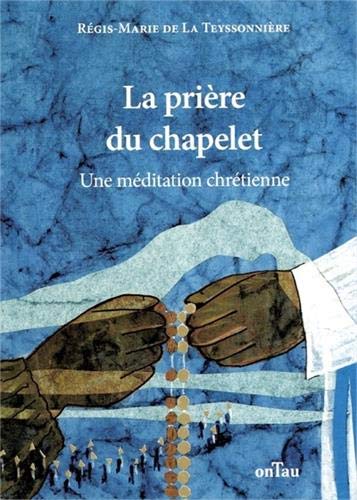 Télécharger La Prière du Chapelet - Une méditation chrétienne Gratuit