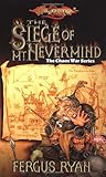 The Siege of Mt. Nevermind (Dragonlance Chaos War, Vol. 5)