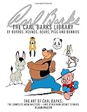 The Carl Barks Library of Burros, Hounds, Bears, Pigs, and Bunnies: The Art of Carl Barks, The Complete MGM Masters (and other non-Disney stories)
