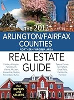 The 2012 Northern Virginia Real Estate Guide : Arlington/Fairfax Counties 0984832335 Book Cover
