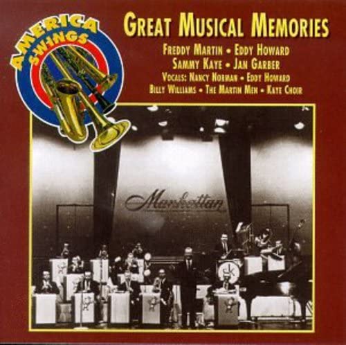 Great Musical Memories / Various [Audio CD] Various Artists; Charles Newman; Sidney Arodin; Jimmy McHugh; Jerome Kern; Isham Jones; Jack Strachey; Harry Link; Hoagy Carmichael; Dorothy Fields; Johnny Mercer; Eddy Howard; Martin Men; Jan Garber; Nancy Norman; Sammy Kaye; Kaye Choir; Billy Williams and Freddy Martin