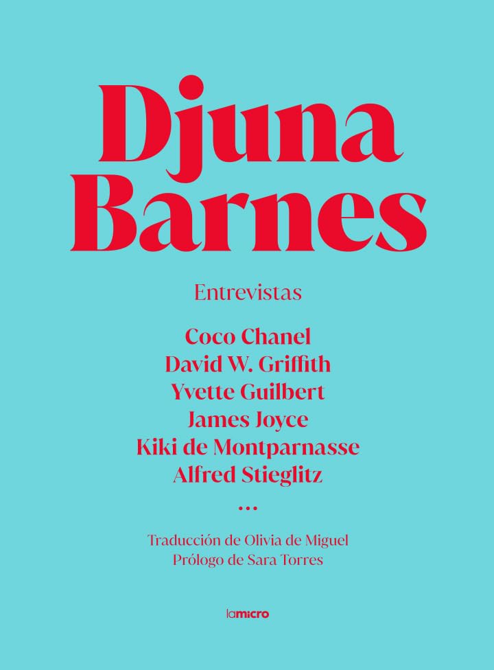 Entrevistas. Djuna Barnes: Coco Chanel, David w. Griffith, Yvette Guilbert, James Joyce (ESTETICA)