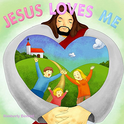 Jesus Loves Me: Picture Book for Children (English Edition) eBook ...