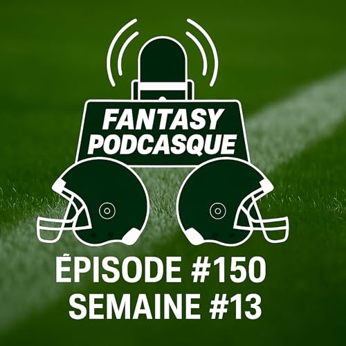 Podcasque - Semaine #13 : Jadmire Gibbs frappe encore