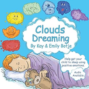 Paperback Clouds Dreaming: Help get your child to sleep using positive emotions Book