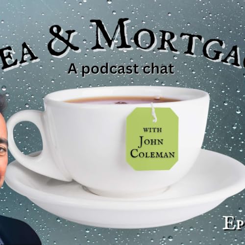 Tea & Mortgage #45: Buying a Home When You're Self-Employed