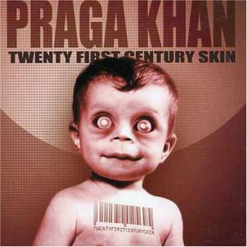 PRAGA KHAN ‐ TWENTY FIRST CENTURY SKIN Praga Khan - Twenty First Century Skin: Amazon.pl: Płyty CD