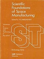 Scientific Foundations of Space Manufacturing B002PCPT2U Book Cover