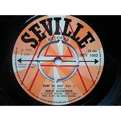 Silverspoon, Dooley Bump Me Baby Part 1 7" Seville SEV1002 EX 1975 demo