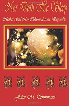 Paperback Nor Doth He Sleep: Neither God Nor Children Accept "Impossible" Book