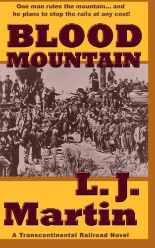 Blood Mountain: A Transcontinental Railroad Novel 0989527913 Book Cover
