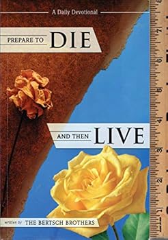 Paperback Prepare to Die and Then Live (2011) Book