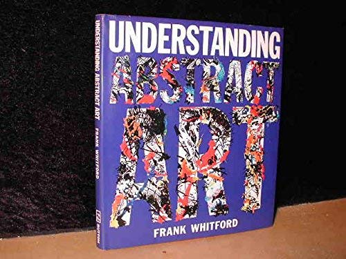 Understanding Abstract Art 0525245758 Book Cover
