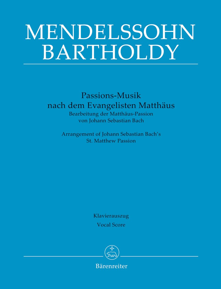 Passions-Musik nach dem Evangelisten Matthäus -Bearbeitung der Matthäus-Passion von Johann Sebastian Bach-. Klavierauszug vokal