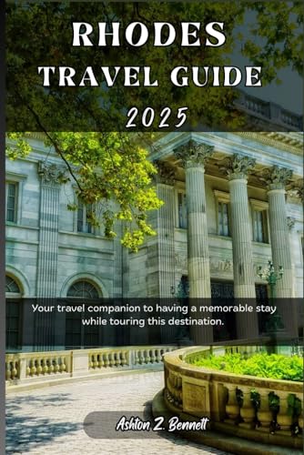 Rhodes Travel Guide 2025: Your travel companion to having a memorable stay while touring this destination. (WONDERBLISS TRAVELS)