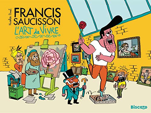 Francis Saucisson et l'art de vivre Francis Saucisson et l'art de vivre