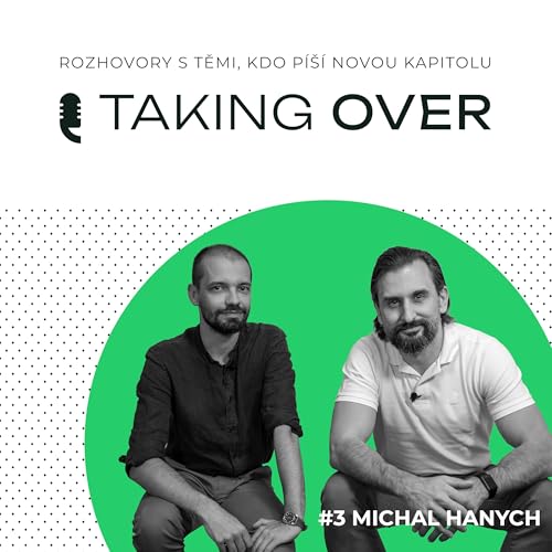 #3 TAKING OVER - MICHAL HANYCH