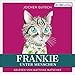 Frankie – Unter Menschen: Die Frankie-Reihe, Band 2