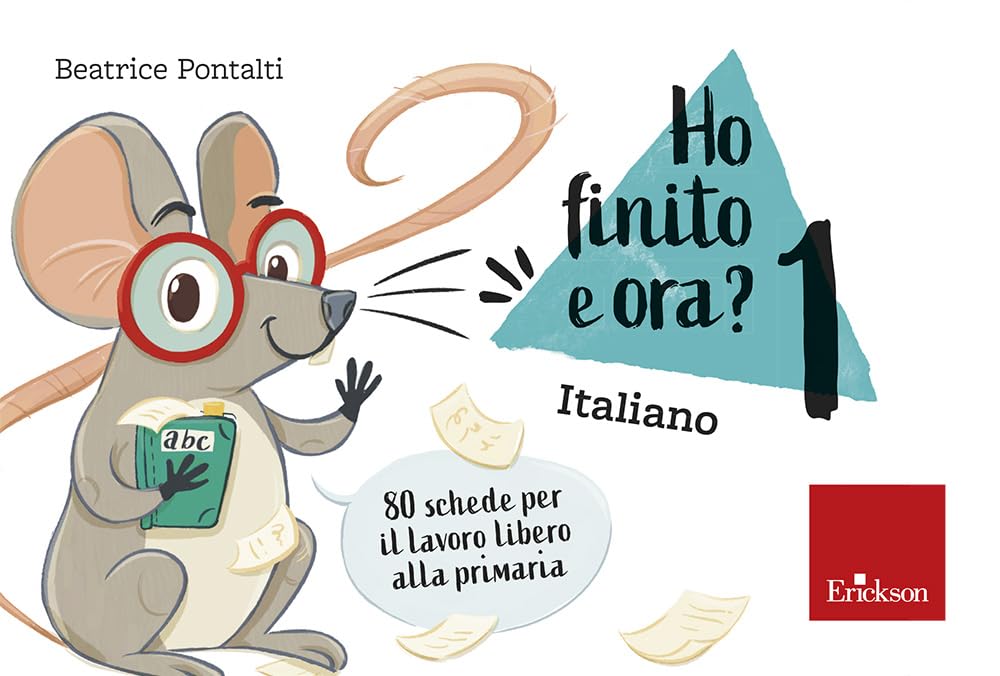 Ho Finito E Ora? Italiano. Classe Prima. 80 Schede Per Il Lavoro Libero Alla Primaria - 4