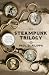 The Steampunk Trilogy