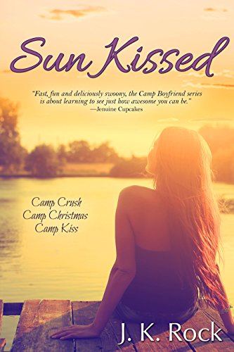 Amazon Com Sun Kissed Camp Boyfriend Ebook Rock J K Kindle Store