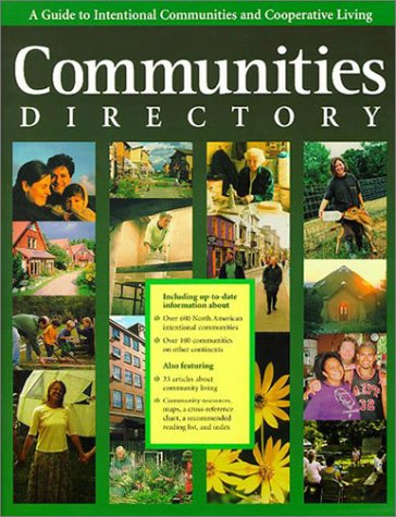 Communities Directory: A Guide to Intentional Communities and Cooperative Living