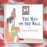 The Man On the Wall 1935497170 Book Cover