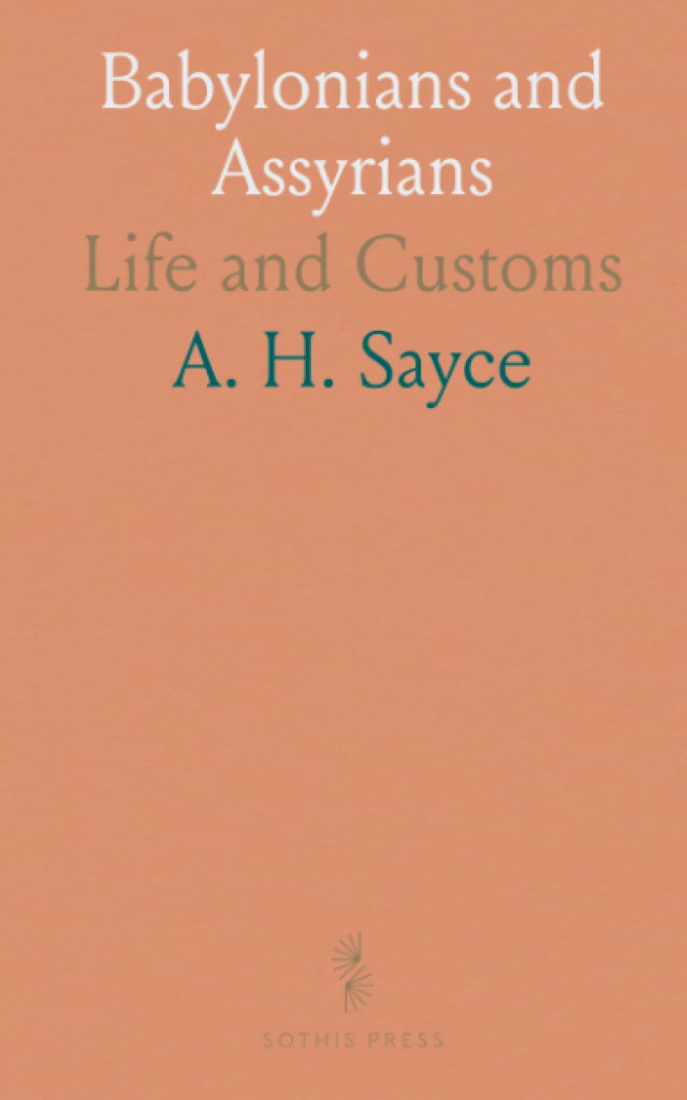 Babylonians and Assyrians: Life and Customs