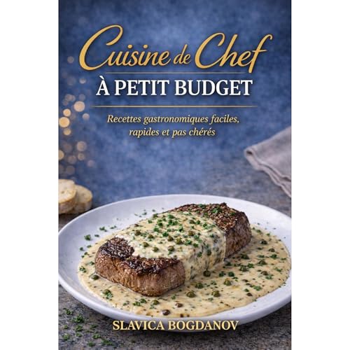 Cuisine de Chef &agrave; Petit Budget Audiobook By Slavica Bogdanov cover art