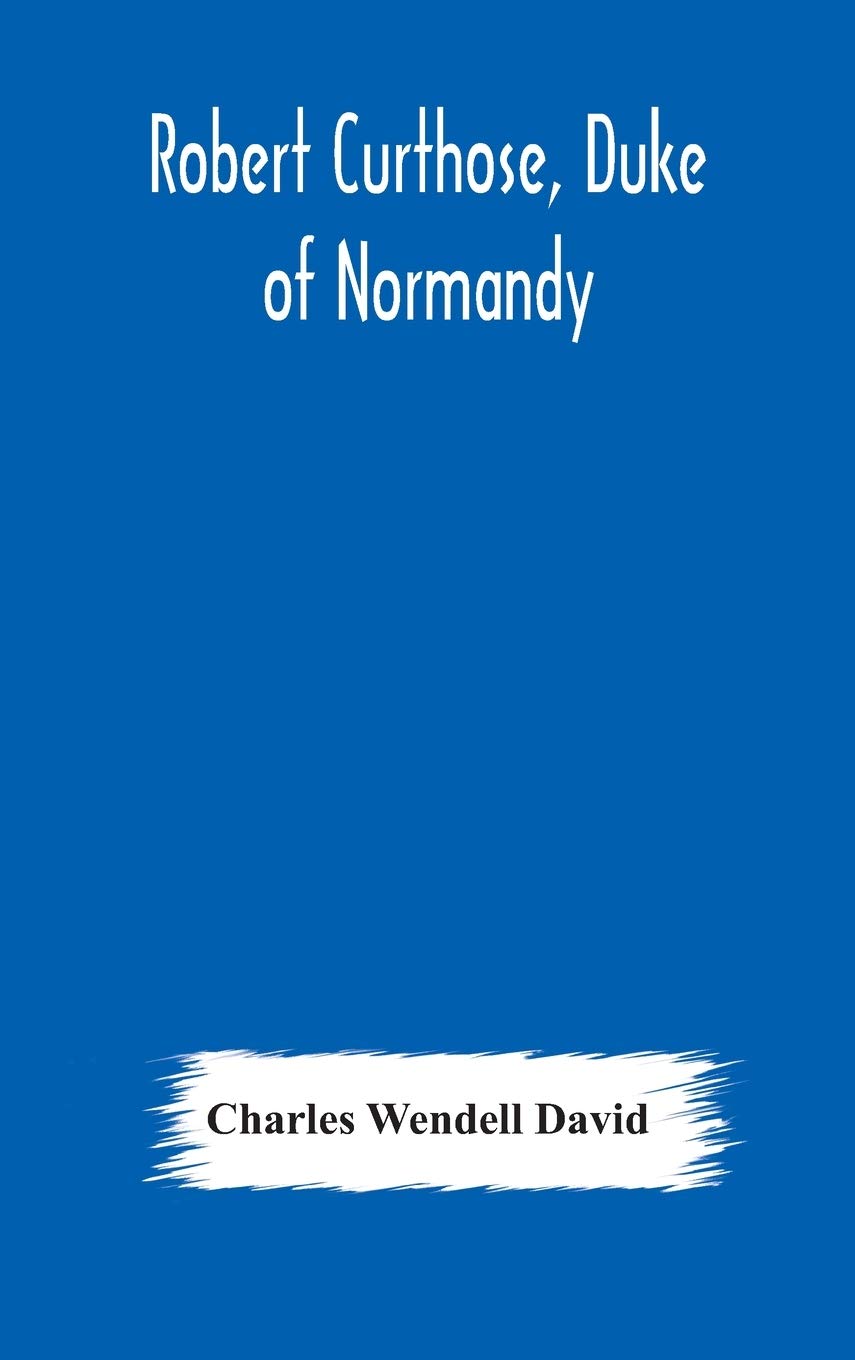Robert Curthose, Duke Of Normandy