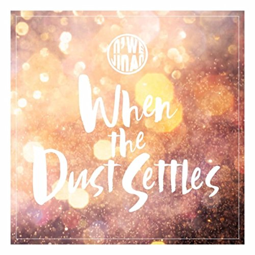 When the Dust Settles N'we Jinan Digital Music