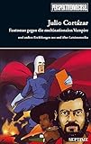 Fantomas gegen die multinationalen Vampire: Und andere Erzählungen aus und über Lateinamerika (Perspektivenwechsel)