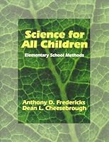 Science for All Children: Elementary School Methods 0673464857 Book Cover