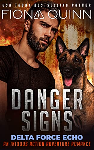 Danger Signs (Delta Force Echo: An Iniquus Action Adventure Romance Book 1) 