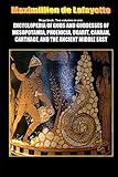 Mega Book: Encyclopedia of Gods and Goddesses of Mesopotamia Phoenicia, Ugarit, Canaan, Carthage, and the Ancient Middle East