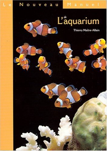 Télécharger Nouveau manuel aquarium PDF Ebook En Ligne
