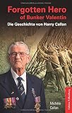  Forgotten Hero of Bunker Valentin: Die Geschichte von Harry Callan