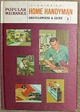 Popular Mechanics Home Handyman (Illustrated Home Handyman Encyclopedia & Guide, Volume 6)