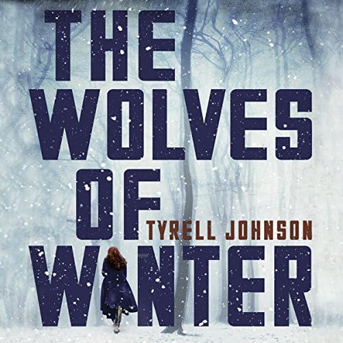The Wolves of Winter - Tyrell Johnson