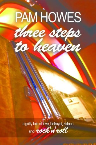Télécharger Three Steps To Heaven ( A tale of music, drama and family life) (Pam Howes Rock'n'Roll Romance Serie Livre PDF Gratuit