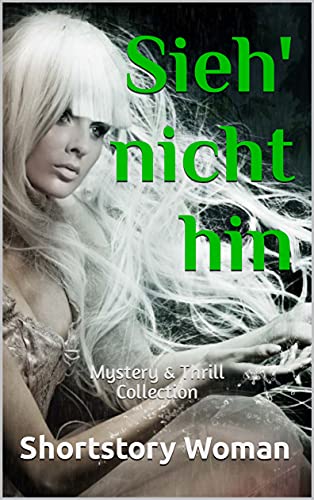 Sieh' nicht hin: Mystery & Thrill Collection (German Edition)